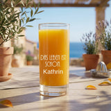 Longdrinkglas graviert mit Das Leben ist schoen und Wunschname