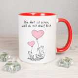 Die Welt ist schön, weil du mit drauf bist. - Füchse Tasse