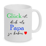 Glück ist dich als Papa zu haben beidseitig bedruckte Tasse weiß
