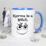 Karma is a Bitch - Tasse