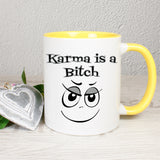 Karma is a Bitch - Tasse