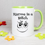 Karma is a Bitch - Tasse