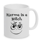 Karma is a Bitch - Tasse