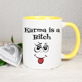 Karma is a Bitch - Tasse