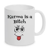Karma is a Bitch - Tasse