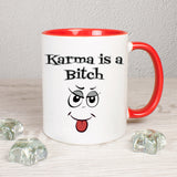 Karma is a Bitch - Tasse