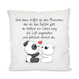 Und dann, triffst du den Menschen - Panda und Eisbär mit Herz 40x40cm Kissen mit Füllung personalisierbar